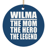 Wilma The Mom The Hero The Legend - Circle Ornament
