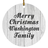 Merry Christmas Washington Family - Circle Ornament F
