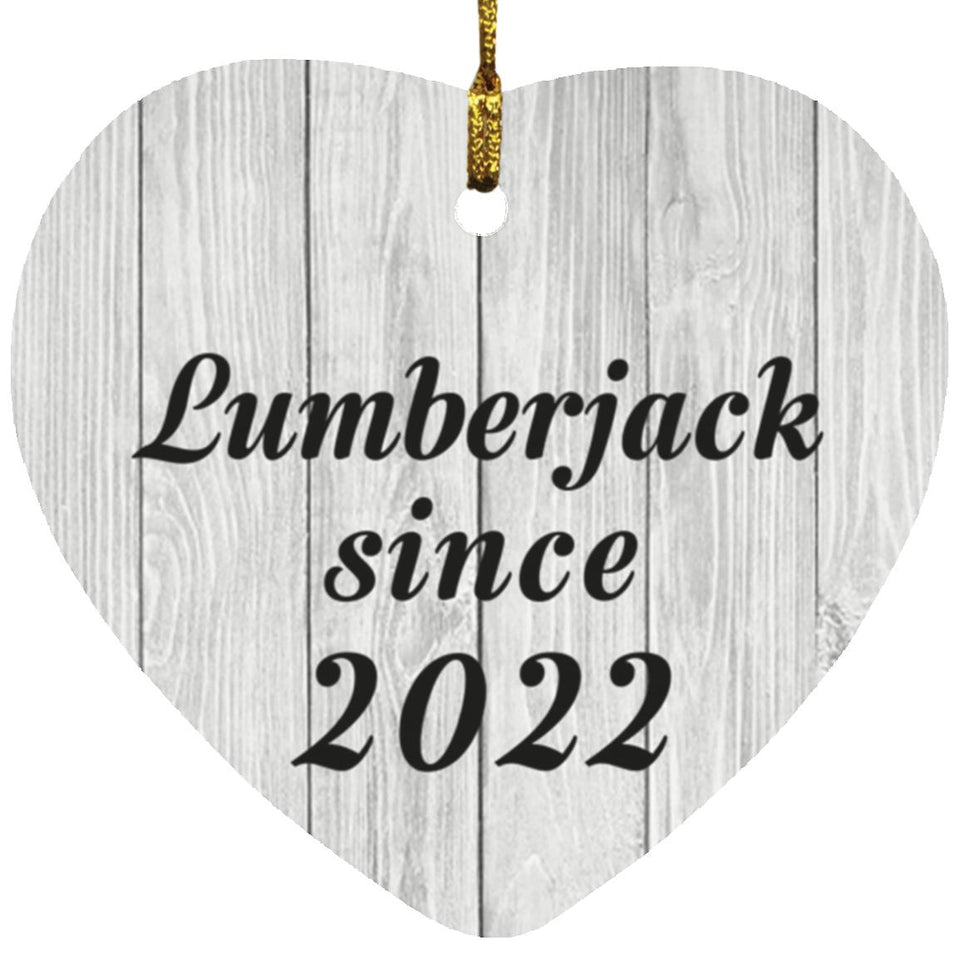 Lumberjack Since 2022 - Heart Ornament F