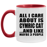 All I Care About Is Cymric Cat - 11oz Accent Mug Red