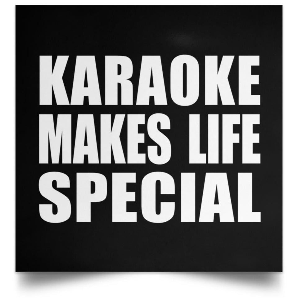 Karaoke Makes Life Special - Poster Square