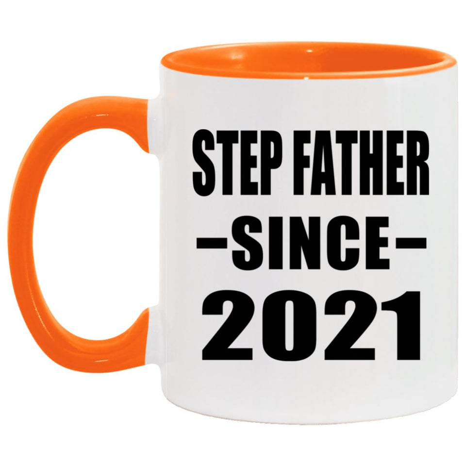 Step Father Since 2021 - 11oz Accent Mug Orange