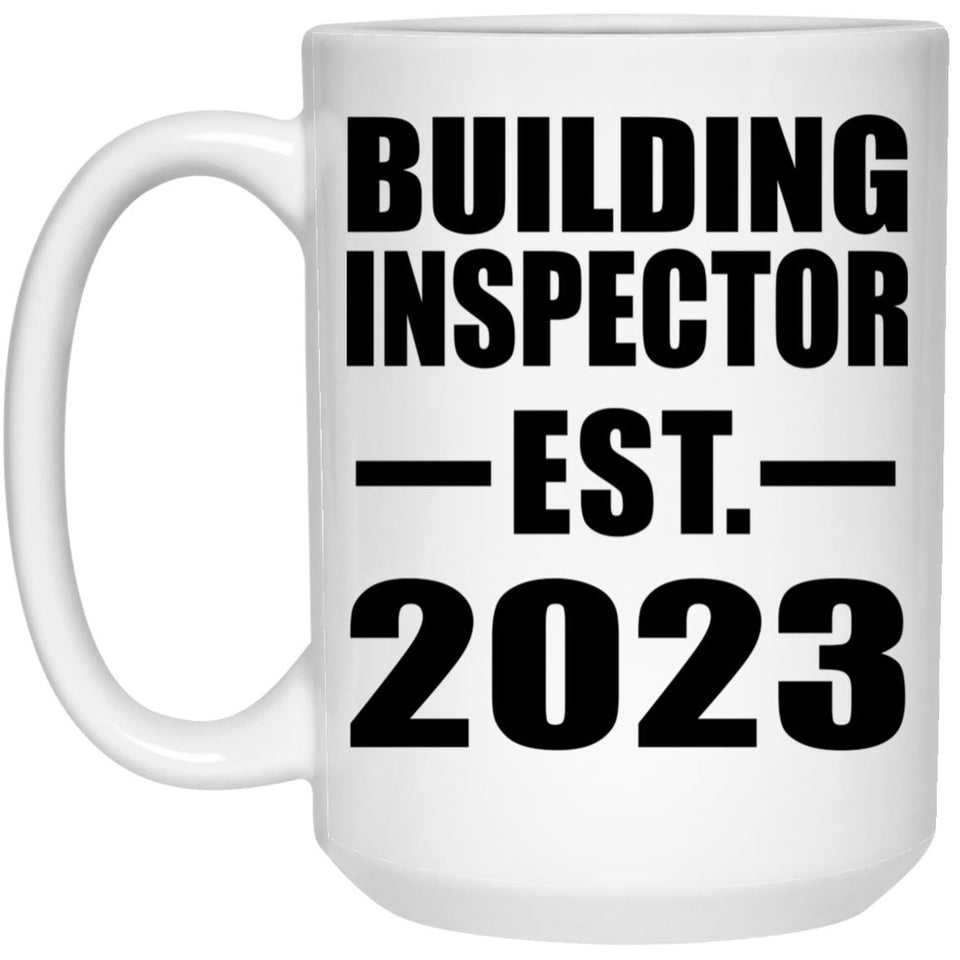 Building Inspector Established EST. 2023 - 15oz Coffee Mug