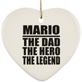 Mario The Dad The Hero The Legend - Heart Ornament