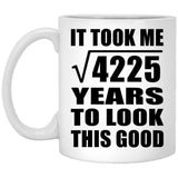 65th Birthday Took Square Root of 4225 Years To Look Good - 11oz Coffee Mug