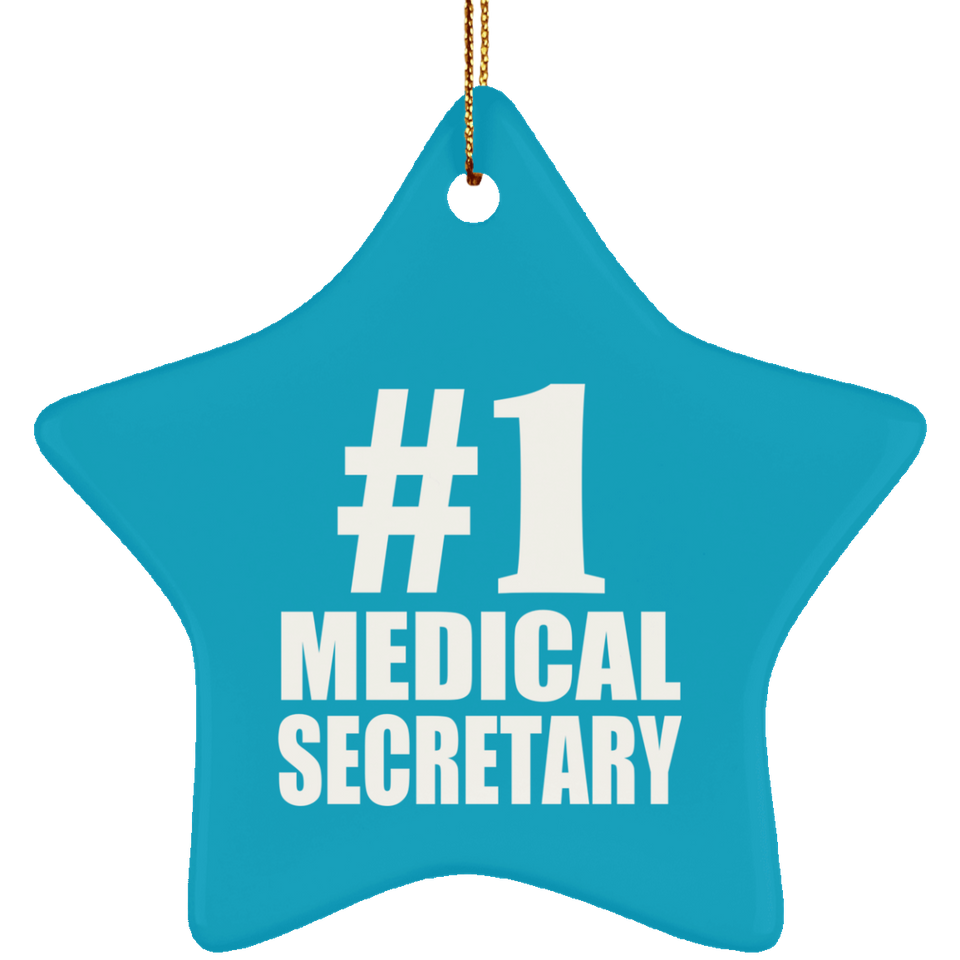 Number One #1 Medical Secretary - Star Ornament
