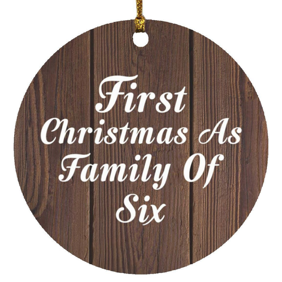 First Christmas As Family Of Six - Circle Ornament D