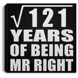 11th Anniversary Square Root of 121 Years of Being Mr Right - Canvas Square