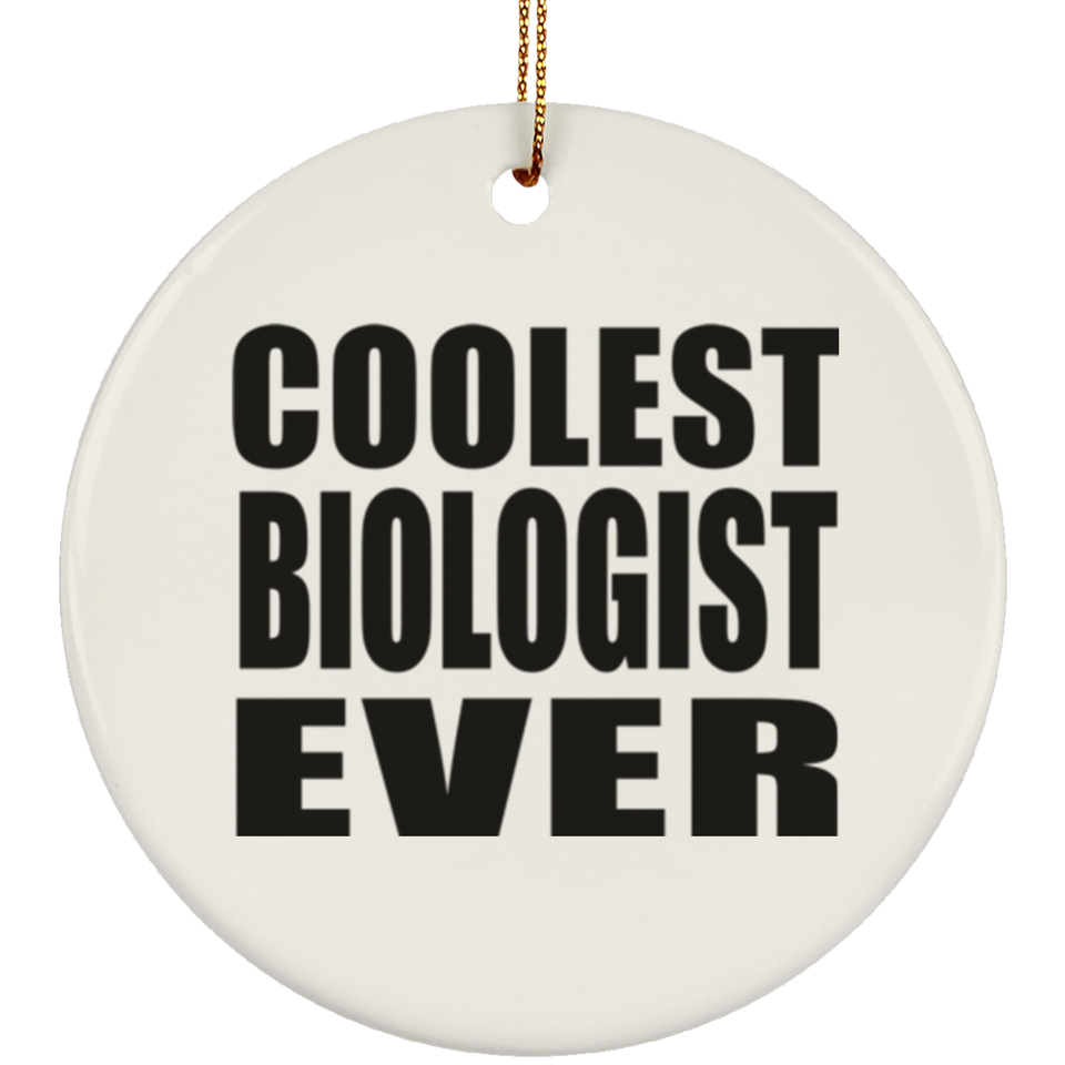 Coolest Biologist Ever - Circle Ornament