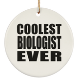Coolest Biologist Ever - Circle Ornament