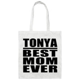 Tonya Best Mom Ever - Tote Bag White