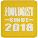 Zoologist Since 2018 - Drink Coaster