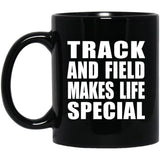 Track And Field Makes Life Special - 11oz Coffee Mug Black