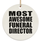 Most Awesome Funeral Director - Circle Ornament