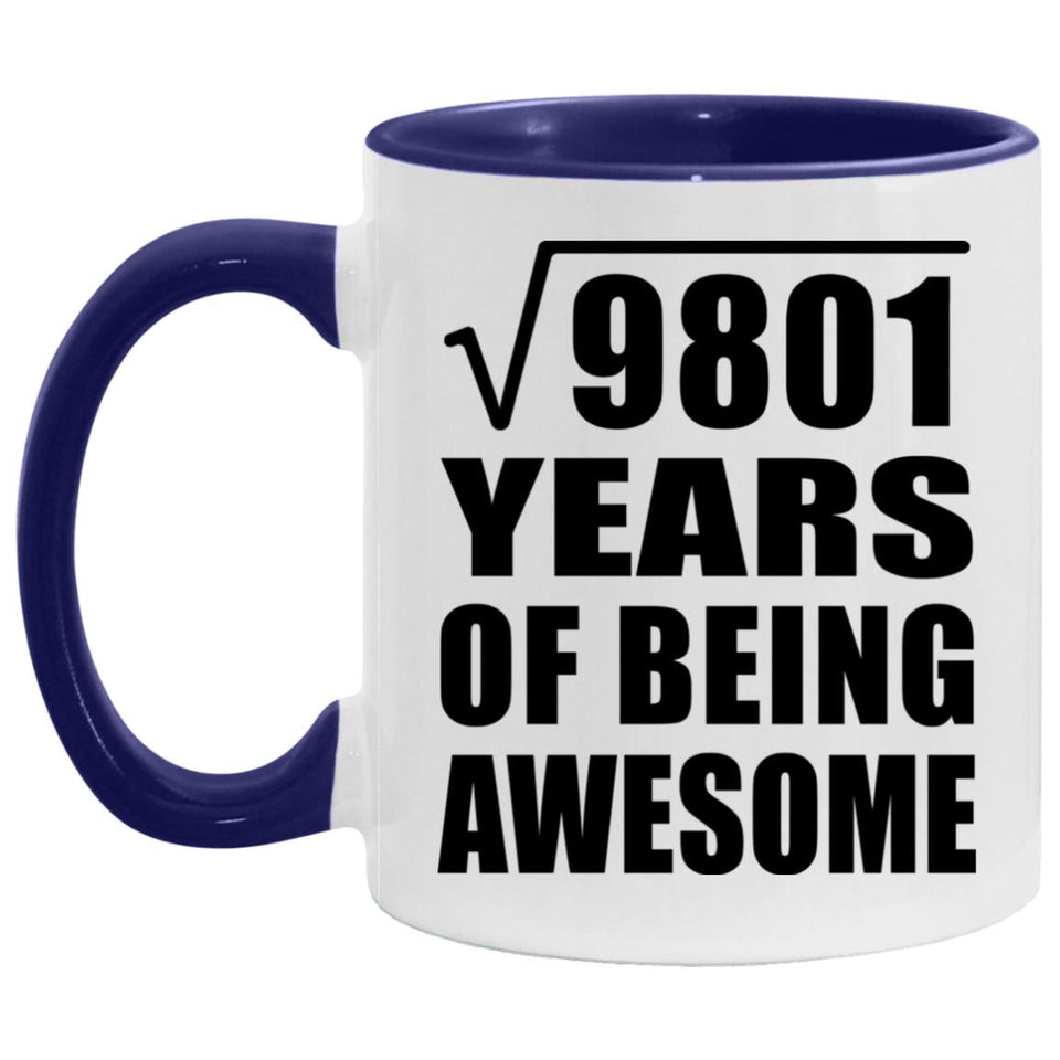 99th Birthday Square Root Of 9801 Years Of Being Awesome - 11oz Accent Mug Purple