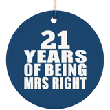21st Anniversary 21 Years Of Being Mrs Right - Circle Ornament
