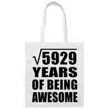 77th Birthday Square Root of 5929 Years of Being Awesome - Tote Bag White