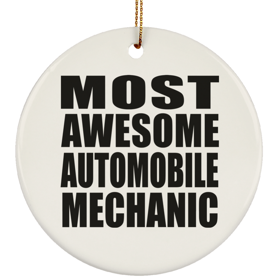 Most Awesome Automobile Mechanic - Circle Ornament