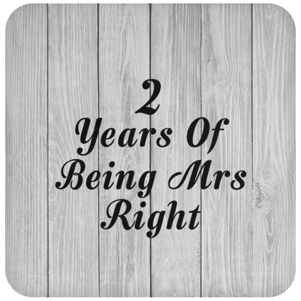 2nd Anniversary 2 Years Of Being Mrs Right - Drink Coaster F