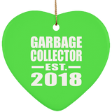 Garbage Collector Established EST. 2018 - Heart Ornament