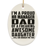 Proud HR Manager Dad Of Awesome Daughter - Oval Ornament