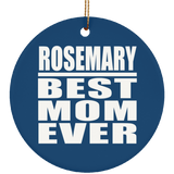 Rosemary Best Mom Ever - Circle Ornament