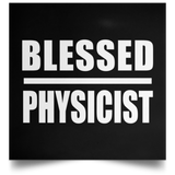 Blessed Physicist - Poster Square