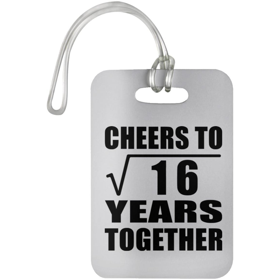 4th Anniversary Cheers To Square Root of 16 Years Together - Luggage Bag Tag
