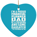 Proud Financial Planner Dad Of Awesome Daughter - Heart Ornament