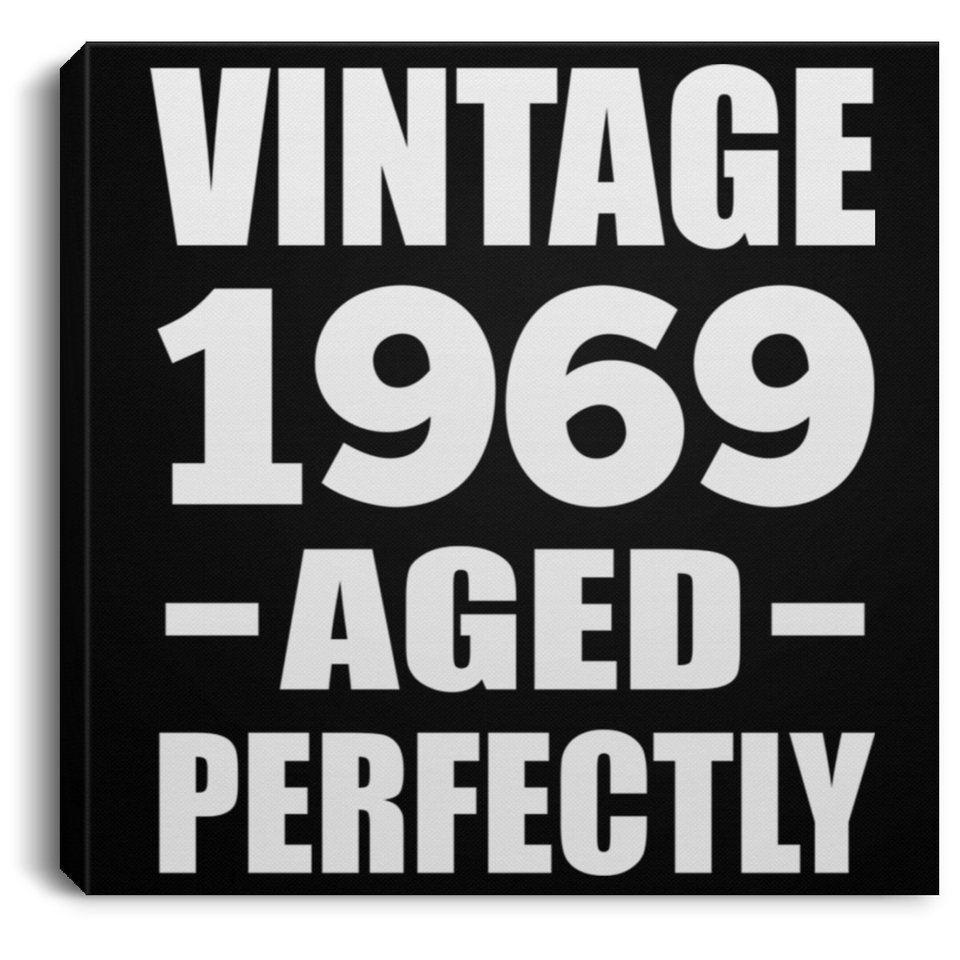 55th Birthday Vintage 1969 Aged Perfectly - Canvas Square