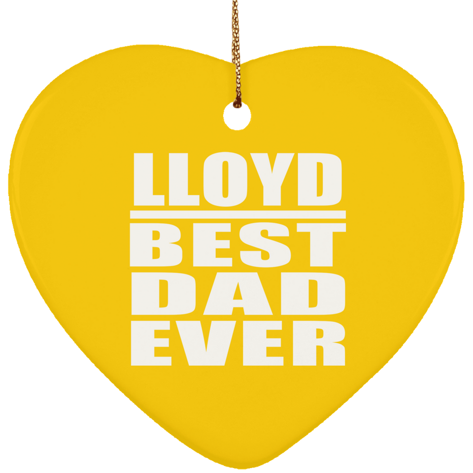 Lloyd Best Dad Ever - Heart Ornament