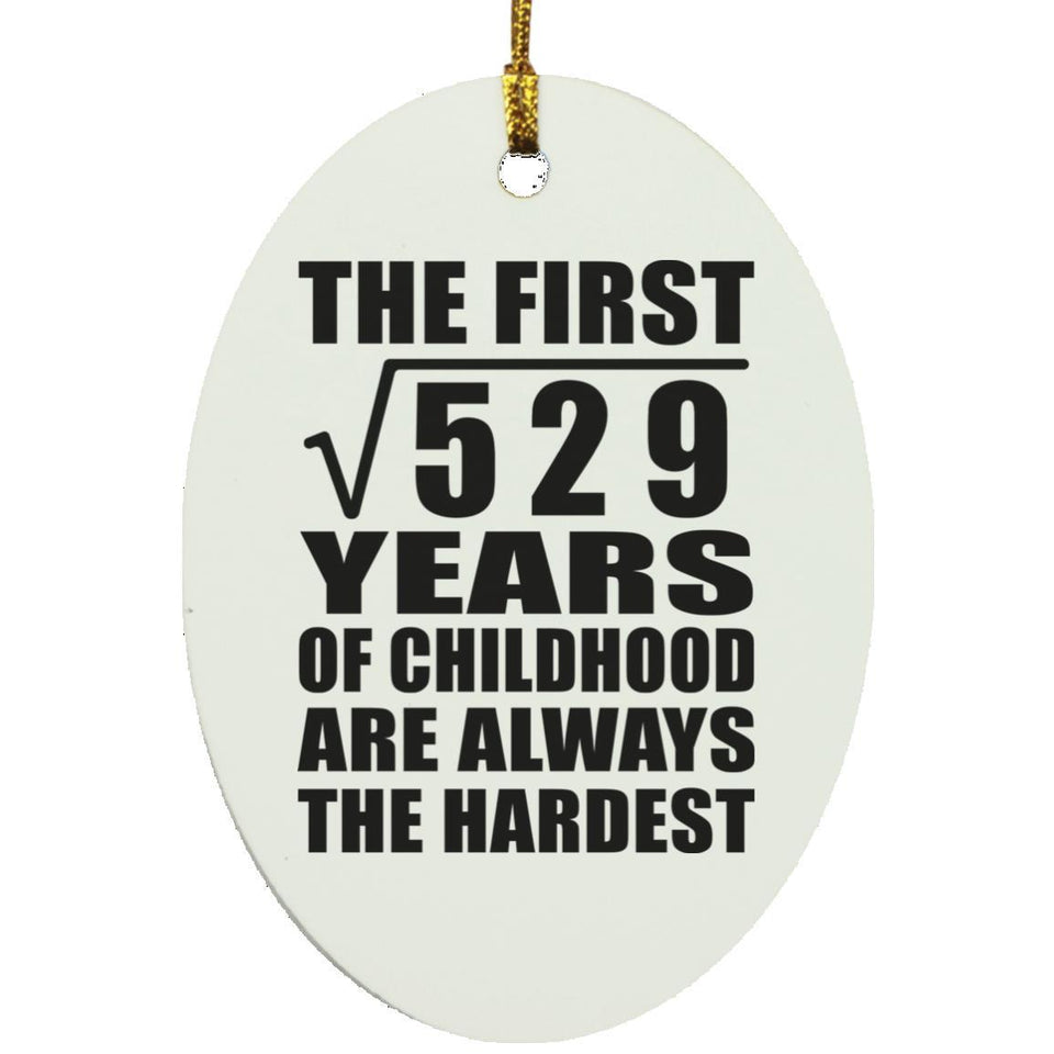 23rd Birthday Square Root of 529 Years of Childhood - Oval Ornament