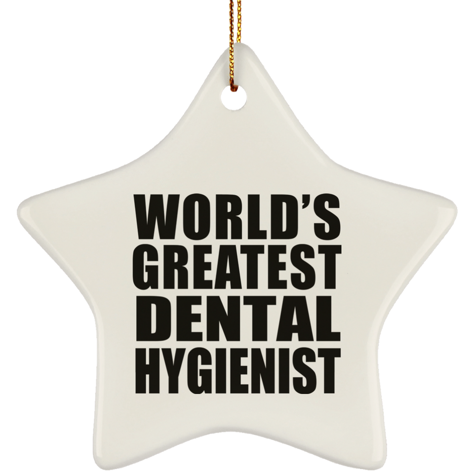 World's Greatest Dental Hygienist - Star Ornament