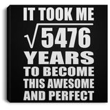 74th Birthday Took Square Root of 5476 Years To Awesome - Canvas Square