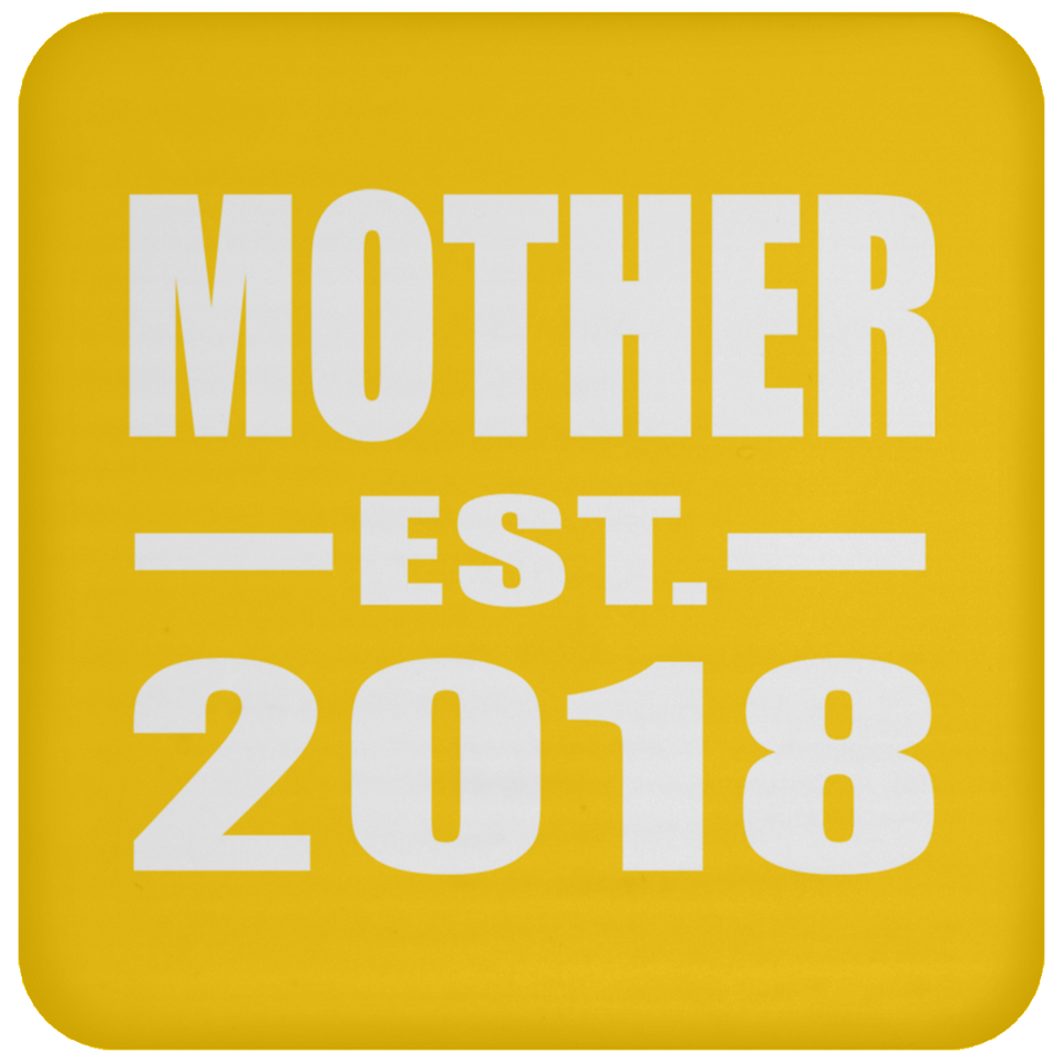 Mother Established EST. 2018 - Drink Coaster