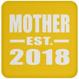 Mother Established EST. 2018 - Drink Coaster