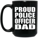 Proud Police Officer Dad - 15oz Coffee Mug Black