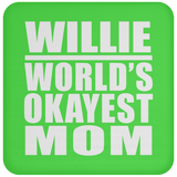 Willie World's Okayest Mom - Drink Coaster
