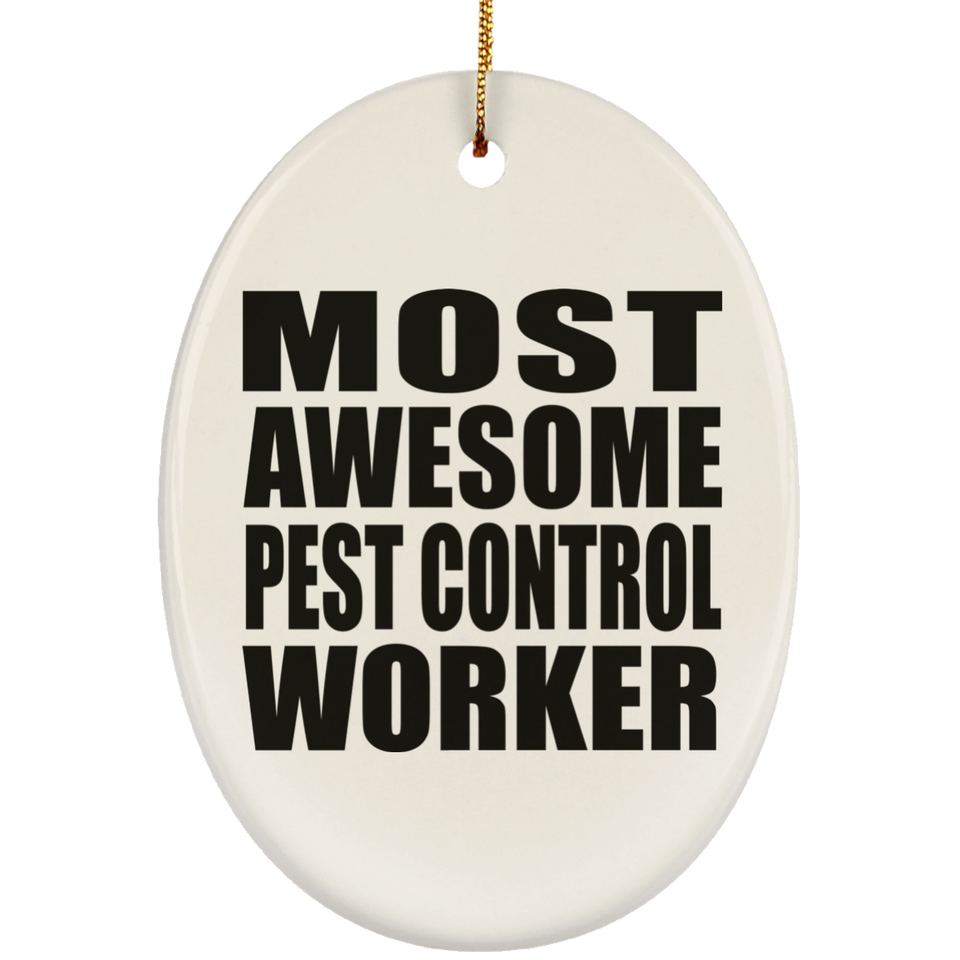 Most Awesome Pest Control Worker - Oval Ornament