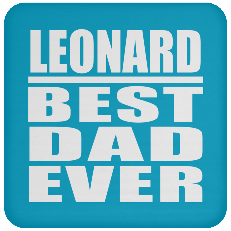 Leonard Best Dad Ever - Drink Coaster