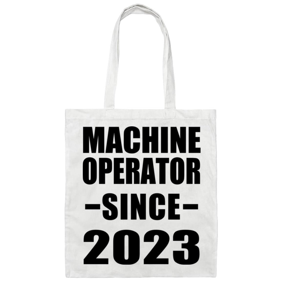 Machine Operator Since 2023 - Tote Bag White