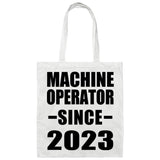 Machine Operator Since 2023 - Tote Bag White