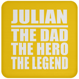 Julian The Dad The Hero The Legend - Drink Coaster
