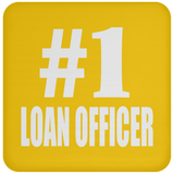 Number One #1 Loan Officer - Drink Coaster