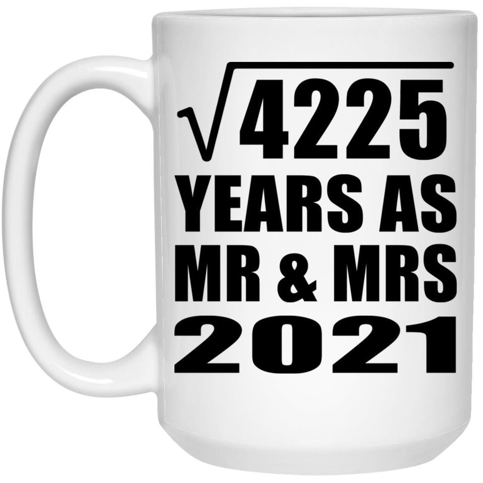 65th Anniversary Square Root of 4225 Years As Mr & Mrs 2021 - 15oz Coffee Mug