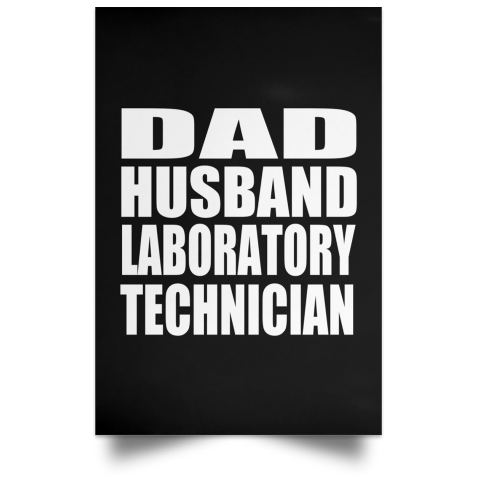 Dad Husband Laboratory Technician - Poster Portrait
