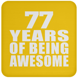 77th Birthday 77 Years Of Being Awesome - Drink Coaster