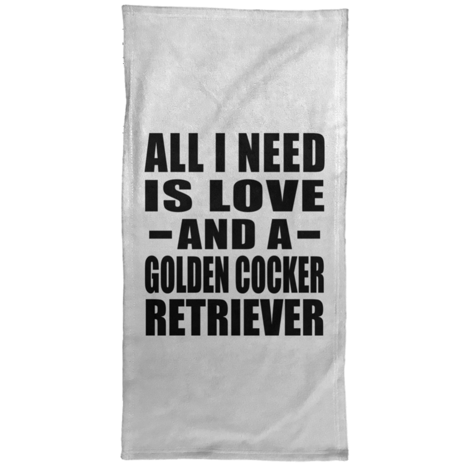 All I Need Is Love And A Golden Cocker Retriever - Hand Towel