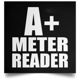 A+ Meter Reader - Poster Square