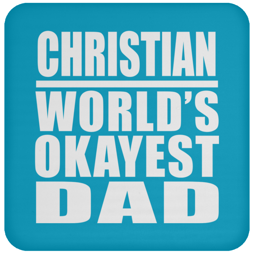 Christian World's Okayest Dad - Drink Coaster